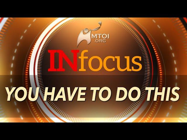 INFOCUS | You Have to Do This