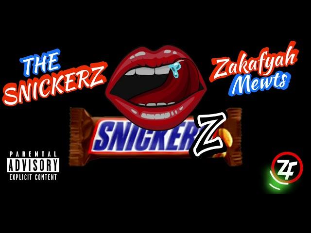 Zakafyah - SNICKERZ