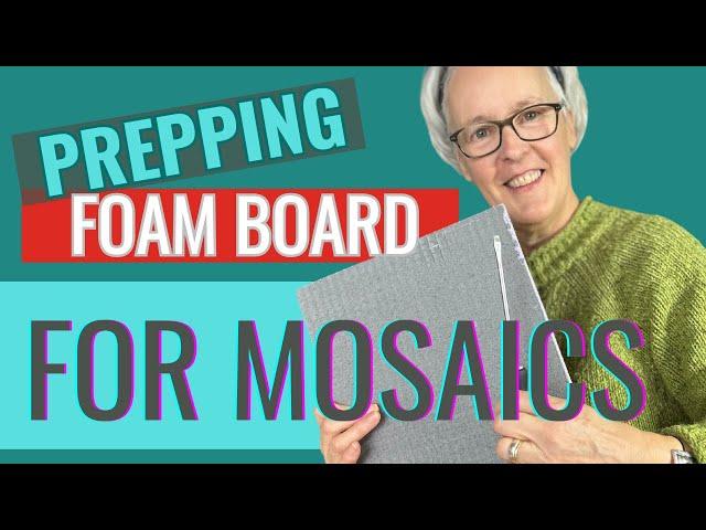 PREPPING FOAM BOARD FOR MOSAICS | Preparing Jacko or Wedi board