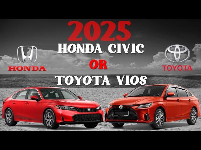 2025 Honda Civic vs 2025 Toyota Vios | Honda Civic vs Toyota Vios 2025| 2025 | Civic vs Vios 2025