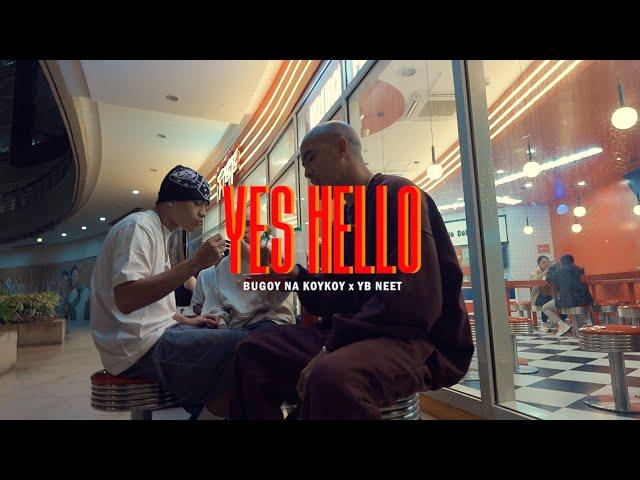 Bugoy na Koykoy - Yes Hello feat. YB Neet (Official Music Video)