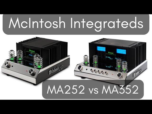How to Pick a McIntosh Integrated Amp - MA252 vs MA352
