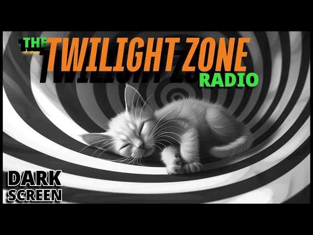 The Twilight Zone Radio | Dark Screen Sleep Marathon