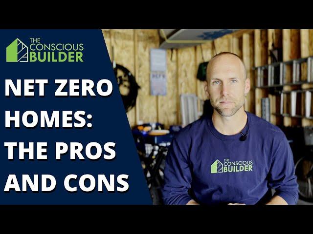 Net Zero Energy Homes: Pros and Cons