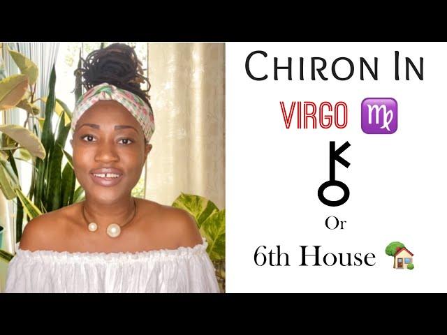 Chiron  in Virgo ️ Or 6th House  // Astrology // #Chiron #Virgo  #Astrology