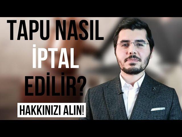 Tapu İptal ve Tescil Davası Nedir? Hangi Durumlarda ve Kime Karşı Açılır? Haklarınız Nelerdir?