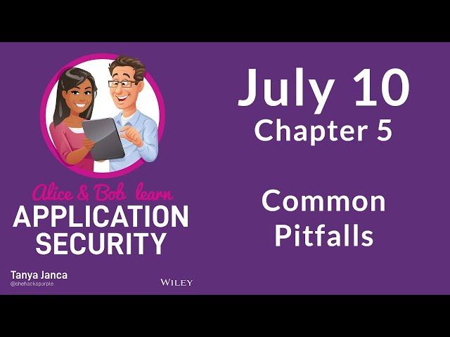 Chapter 5 Common Pitfalls - Alice and Bob Learn Application Security