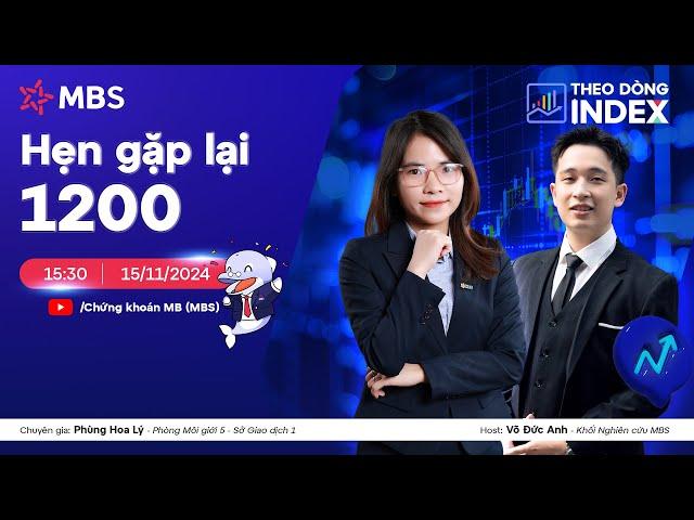 HẸN GẶP LẠI 1200 | THEO DÒNG INDEX 15.11.2024