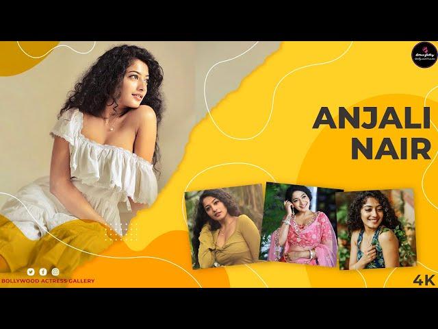 Anjali Nair - South Indian Actress and model Video Gallery 4K