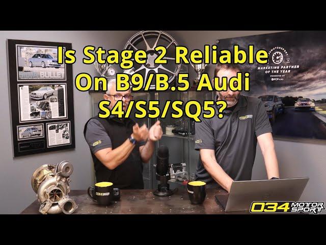 Is Stage 2 Reliable on B9/B9.5 Audi S4/S5/SQ5? | 034Motorsport FAQ