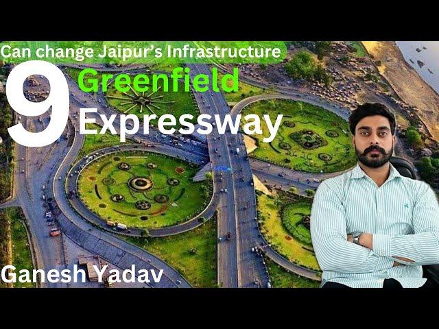 9 Greenfield Expressway Full Details | Can Change Rajasthan’s Infrastructure?