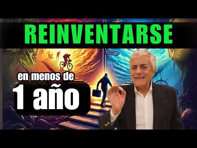 REINVENTARSE en menos de 1 AÑO