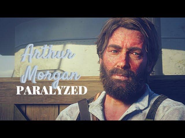 Paralyzed // Arthur Morgan Tribute