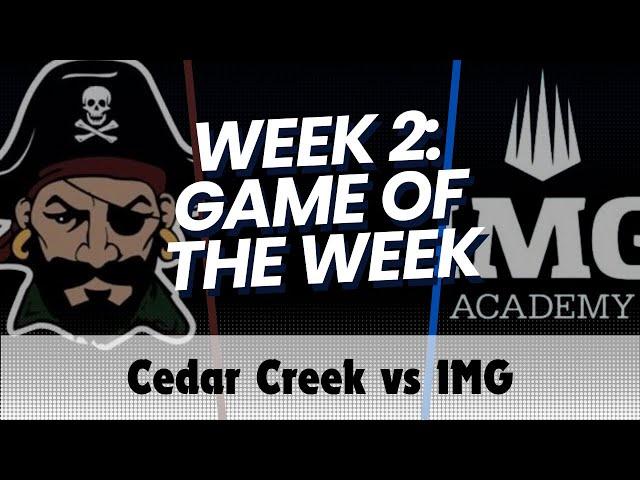 EPSL HS Series: Game of the Week: Cedar Creek vs IMG Academy - Week 2