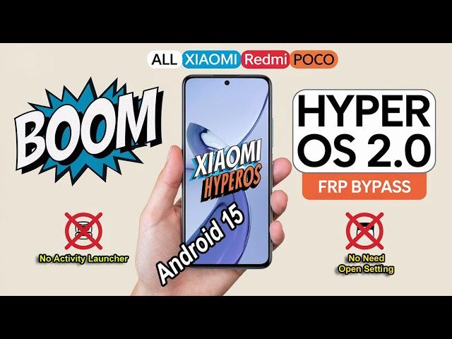 Xiaomi/Redmi/Poco HyperOs 2.0 FRP Bypass Android 15/Gmail Lock Remove Xiaomi HyperOs 2.0 FRP Unlock