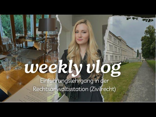 Weekly VLOG | Einführungslehrgang Rechtsanwaltsstation (Zivilrecht) & Essen gehen mit Freunden