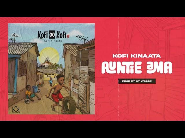 Kofi Kinaata - Auntie Ama (Audio Slide)