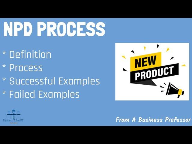 What is the New Product Development (NPD) Process? | From A Business Professor