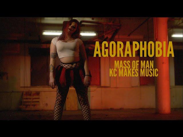 Mass of Man & KC Makes Music - Agoraphobia