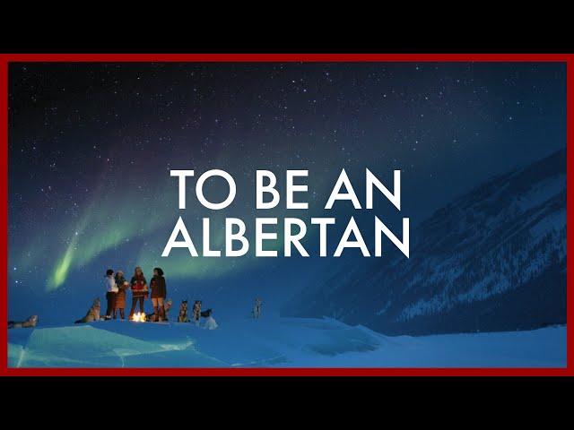 To Be an Albertan