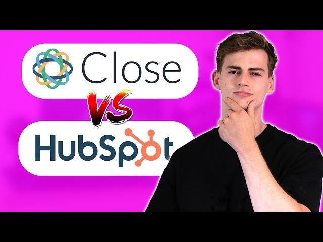 Close vs HubSpot - Decoding the Optimal CRM Solution for Your Business!