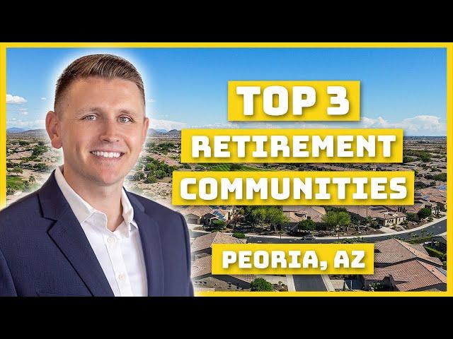 Top 3 BEST PLACES for Retirement in Peoria, AZ