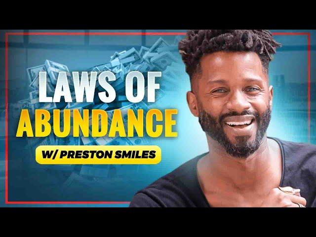 Spiritual Millionaire: Preston Smiles Shares 7 Laws of Abundance