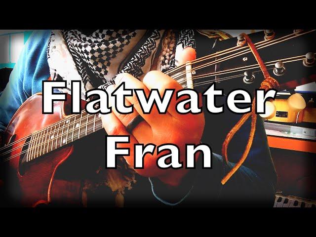 Flatwater Fran | mandolin, mandola, concertina, guitar | waltz