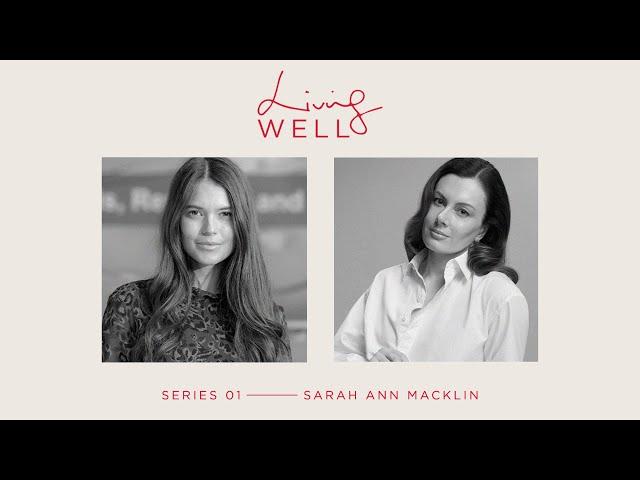 Living Well | Series 01 | Sarah Ann Macklin x Dr Sam Bunting