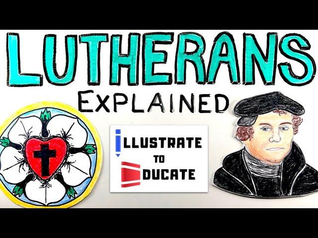 Lutheranism Explained | What is a Lutheran? Lutheran Church Explained | Who was Martin Luther?