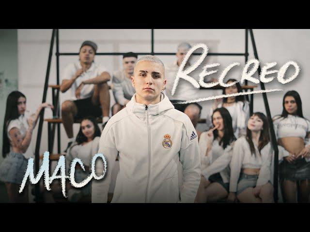 MACO - Recreo (Videoclip Oficial)