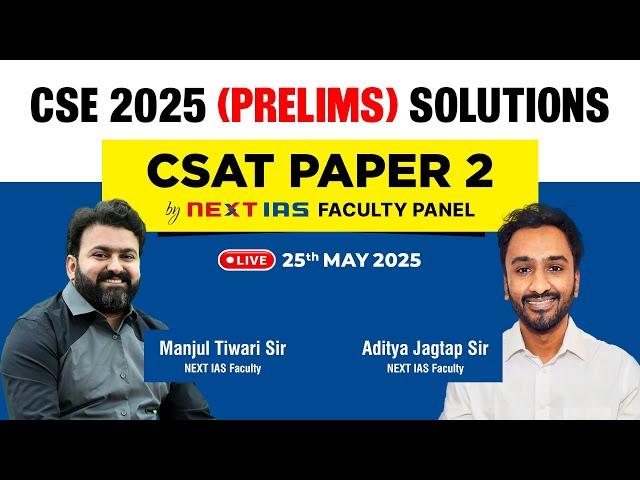 UPSC Prelims 2025 CSAT Paper 2 LIVE Discussion | CSE Prelims 2025 | NEXT IAS