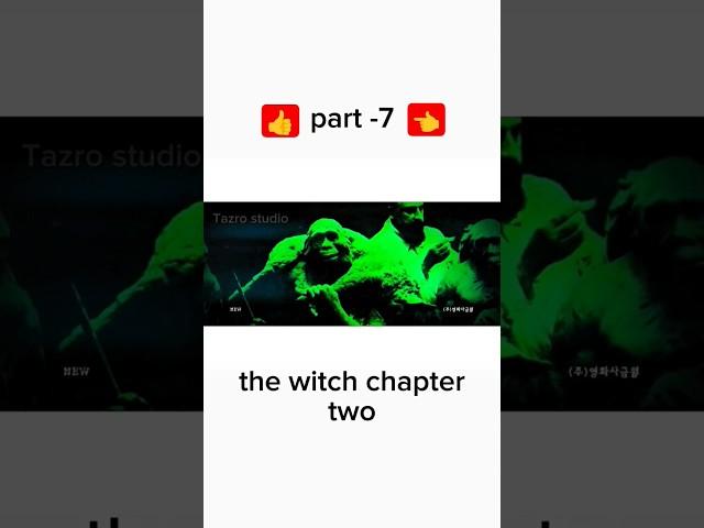 the witch chapter 2 | episode -7 | #movie #trending  #shorts #viralshort #shortsfeed