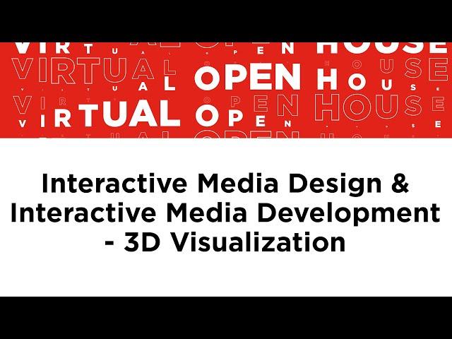 Interactive Media Design & Interactive Media Development - 3D Visualization