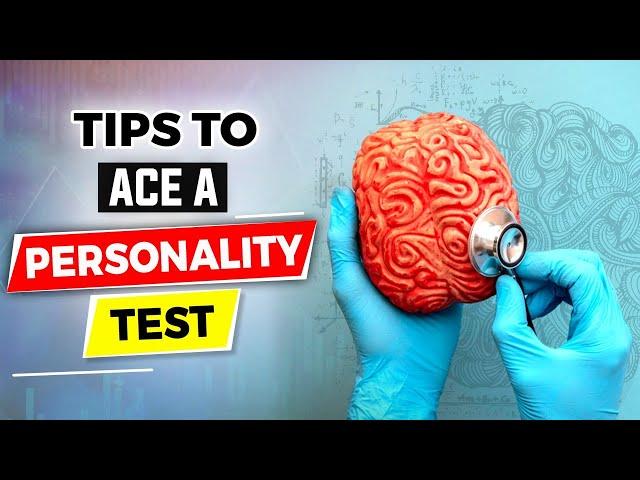 10 Tips to Ace a Personality Test & Get yourself Hired
