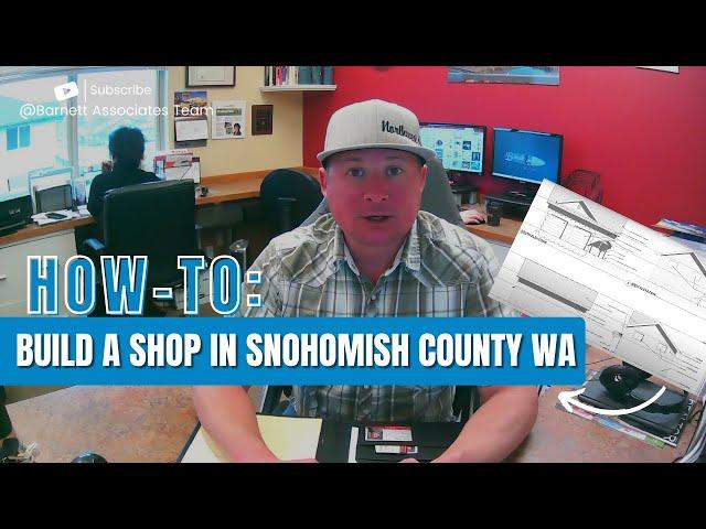 How-To Build a Shop in Snohomish County: Introduction