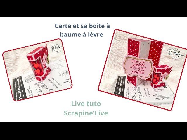 Scrapine'LIVE 15 :  Boite baume à lèvre et sa carte par Delphine Scrapine