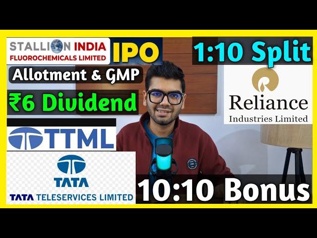 TTML Share Bonus • Stallion IPO • Reliance Industries • Stocks Declared High Dividend, Bonus & Split