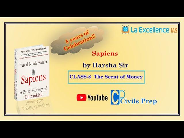 SAPIENS - CLASS-8 The Scent of Money || CIVILS PREP | LA EXCELLENCE IAS