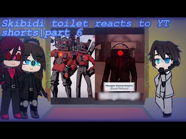 Skibidi toilet reacts to YT shorts |part 6 | desc