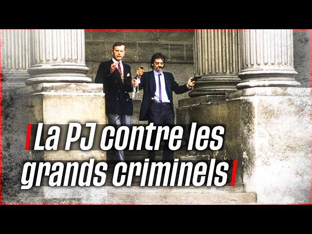 Les grandes affaires de la police judiciaire