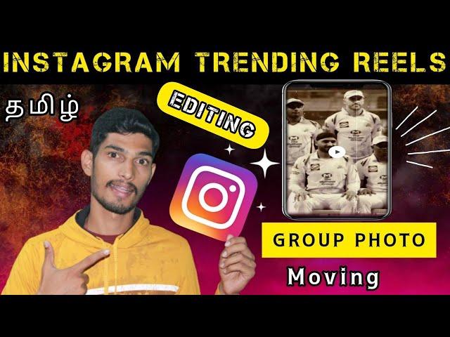 Group PHOTO Moving Video Editng Tamil | Viral Instagram Editing |  PHOTO Moving Editing