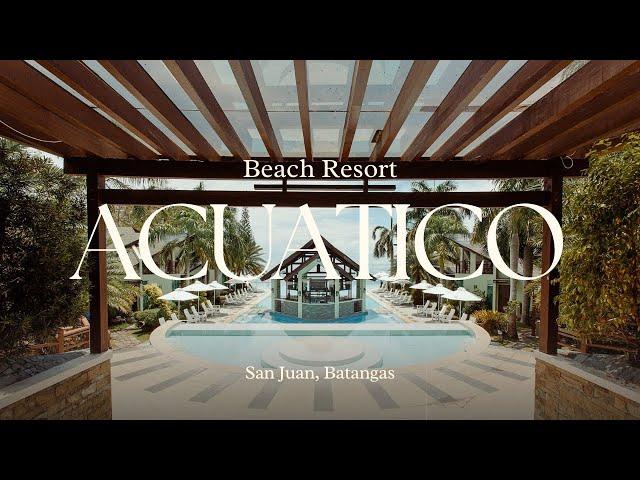 ACUATICO BEACH RESORT | San Juan, Batangas Beach Resort