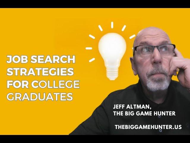 Job Search Strategies for College Graduates