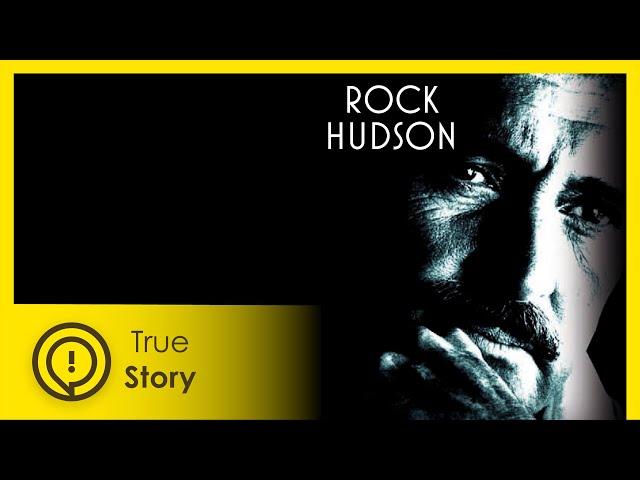 Rock Hudson - Hollywood and closeted sexuality| True Story Documentary Channel