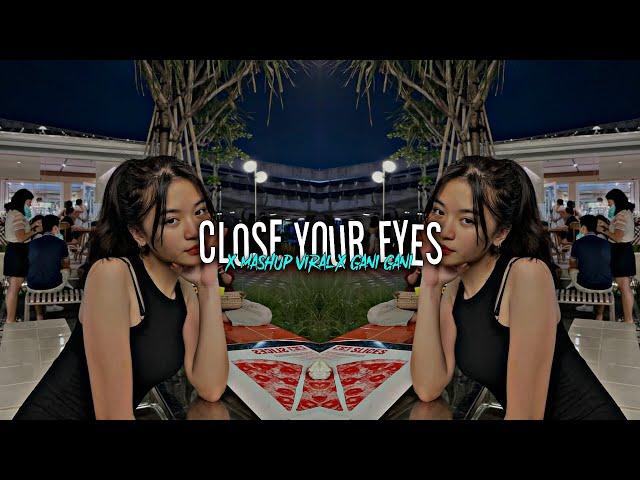 DJ CLOSE YOUR EYES X MASHUP VIRAL X GANI GANI || REMIXED BY CEPZYY