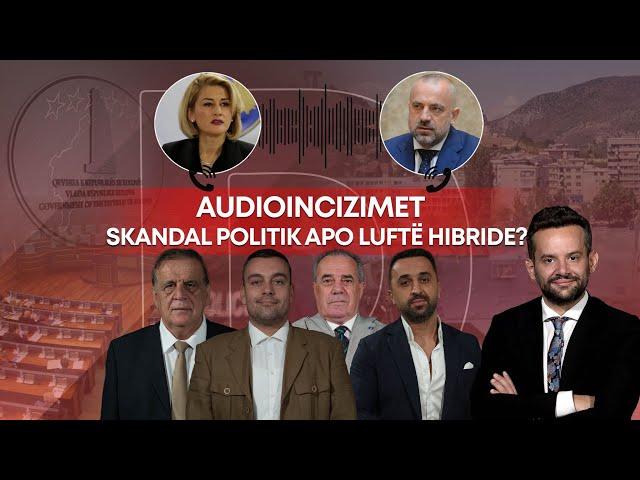  Politiko - Audioincizimet - Skandal politik apo luftë hibride? - 09.10.2024