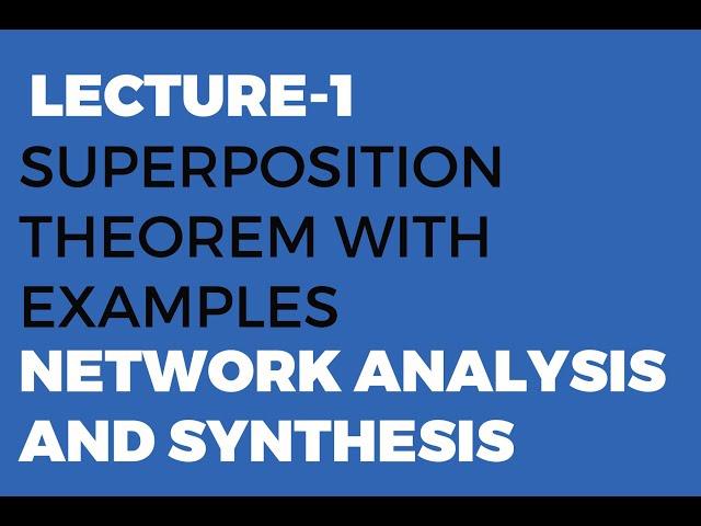 Superposition Theorem | Network Analysis Basics | Tutorial