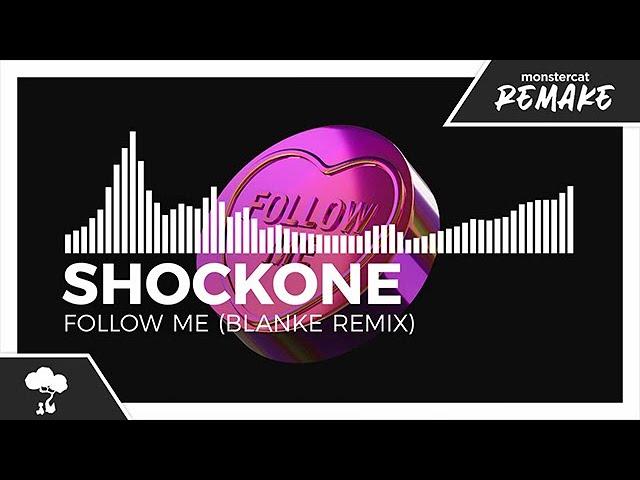 ShockOne - Follow Me (Blanke Remix) [Monstercat Remake]