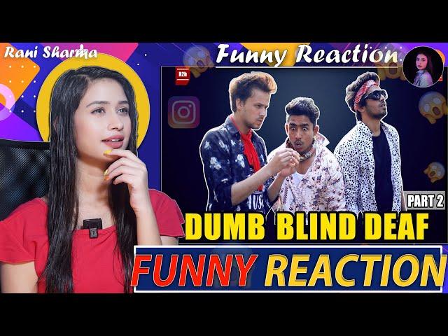 ​@Round2hell   DUMB BLIND DEAF Part - 2 R2H | Funny Reaction by Rani Sharma